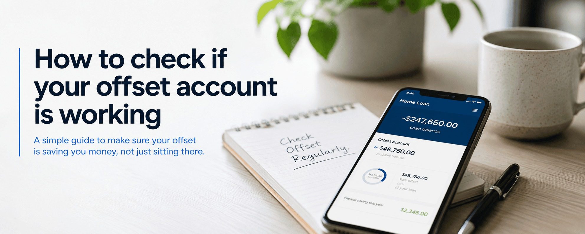 Guide banner titled How to check if your offset account is working, with a phone showing a home loan and linked offset account balance